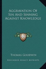 Aggravation of Sin and Sinning Against Knowledge
