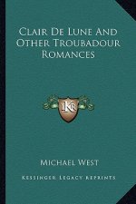 Clair de Lune and Other Troubadour Romances