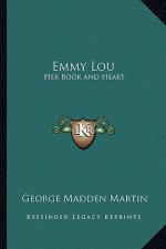 Emmy Lou: Her Book and Heart