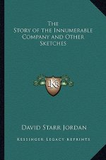 The Story of the Innumerable Company and Other Sketches