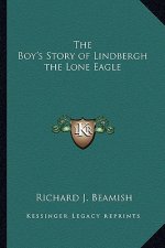The Boy's Story of Lindbergh the Lone Eagle