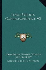 Lord Byron's Correspondence V2