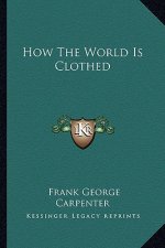 How the World Is Clothed