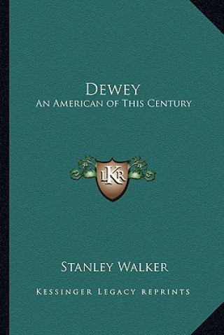 Dewey: An American of This Century