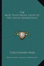 The Most Illustrious Ladies of the Italian Renaissance