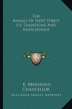 The Annals Of Fleet Street Its Traditions And Associations