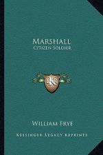 Marshall: Citizen Soldier
