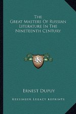 The Great Masters of Russian Literature in the Nineteenth Century