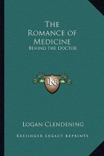 The Romance of Medicine: Behind the Doctor