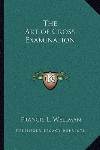 The Art of Cross Examination