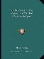 Ancient Rome and Its Connection with the Christian Religion