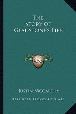 The Story of Gladstone's Life
