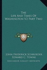 The Life and Times of Washington V2 Part Two