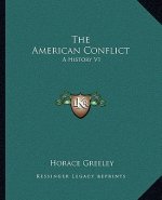 The American Conflict: A History V1