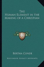 The Human Element in the Making of a Christian