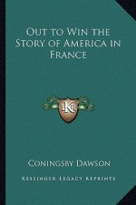 Out to Win the Story of America in France