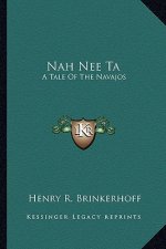 Nah Nee Ta: A Tale of the Navajos