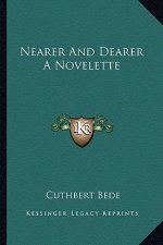 Nearer and Dearer a Novelette