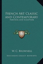 French Art Classic and Contemporary: Painting and Sculpture