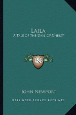 Laila: A Tale of the Days of Christ
