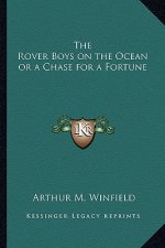 The Rover Boys on the Ocean or a Chase for a Fortune