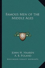 Famous Men of the Middle Ages
