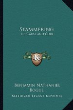Stammering: Its Cause and Cure