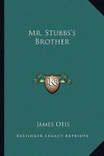 Mr. Stubbs's Brother
