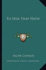 To Him That Hath