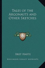 Tales of the Argonauts and Other Sketches