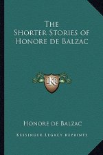 The Shorter Stories of Honore de Balzac