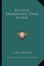 Bulldog Drummond's Third Round