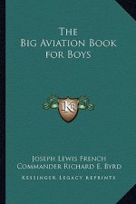 The Big Aviation Book for Boys