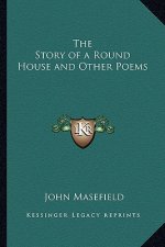 The Story of a Round House and Other Poems