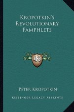 Kropotkin's Revolutionary Pamphlets