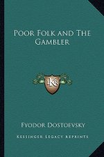 Poor Folk and the Gambler