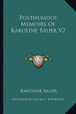 Posthumous Memoirs of Karoline Bauer V2