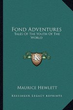 Fond Adventures: Tales of the Youth of the World