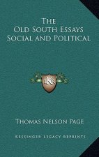 The Old South Essays Social and Political