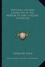 National Life and Character in the Mirror of Early English Literature