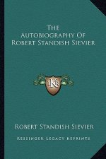The Autobiography of Robert Standish Sievier