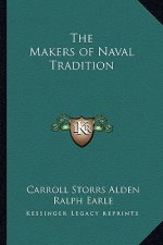 The Makers of Naval Tradition