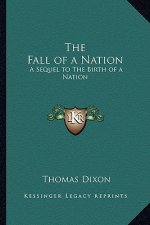 The Fall of a Nation: A Sequel to The Birth of a Nation