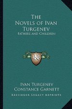 The Novels of Ivan Turgenev: Fathers and Children