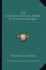The Complete Poetical Works of Thomas Campbell