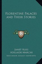 Florentine Palaces and Their Stories