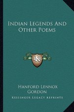 Indian Legends and Other Poems