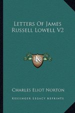 Letters of James Russell Lowell V2