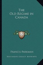 The Old Regime in Canada