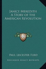 Janice Meredith A Story of the American Revolution